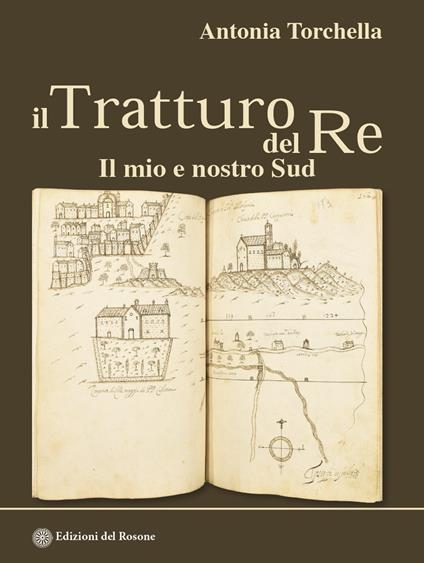 Il tratturo del re. Il mio e nostro Sud - Antonia Torchella - copertina