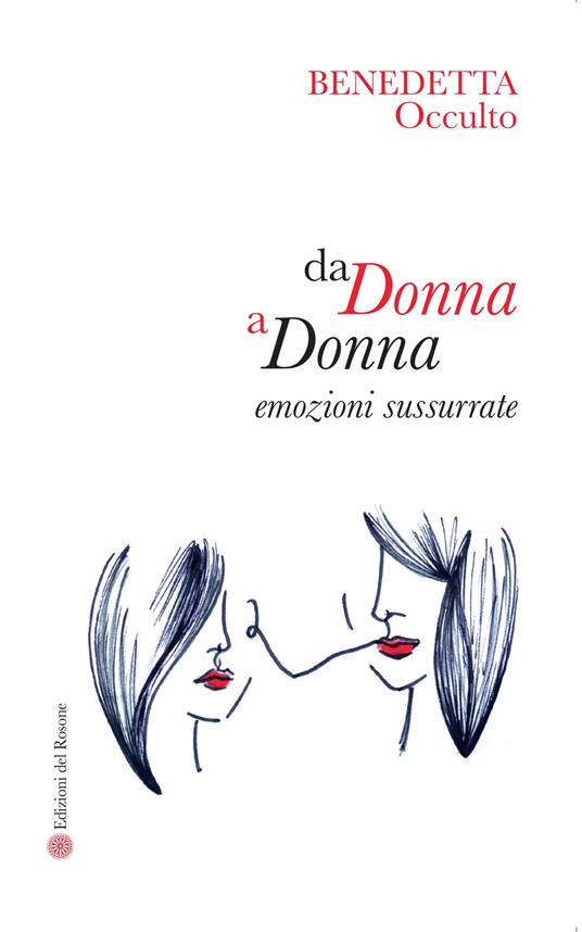 Da donna a donna. Emozioni sussurrate - Benedetta Occulto - copertina