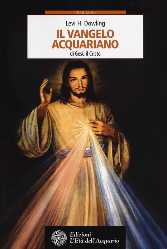Il vangelo acquariano di Gesù il Cristo - Levi H. Dowling - copertina