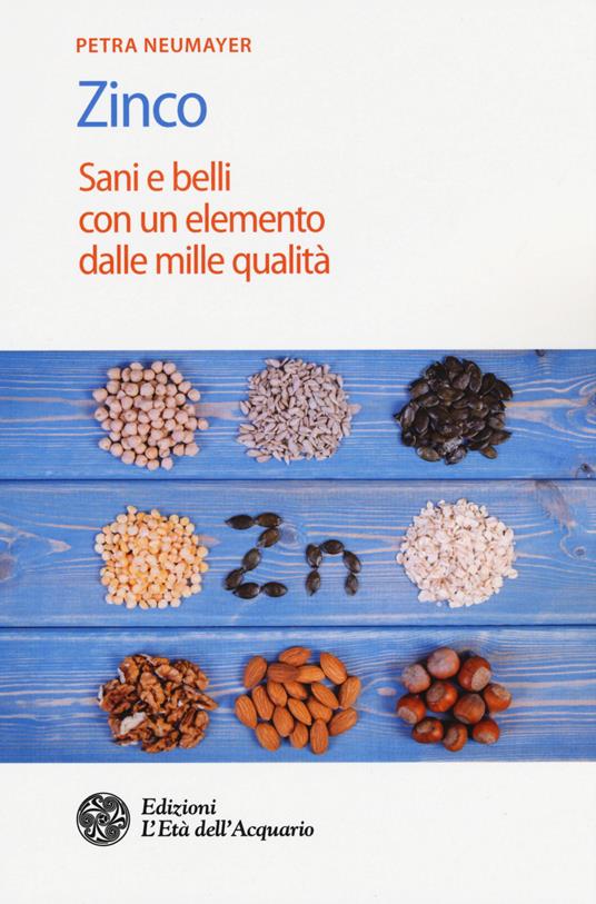 Zinco. Sani e belli con un elemento dalle mille qualità - Petra Neumayer - copertina