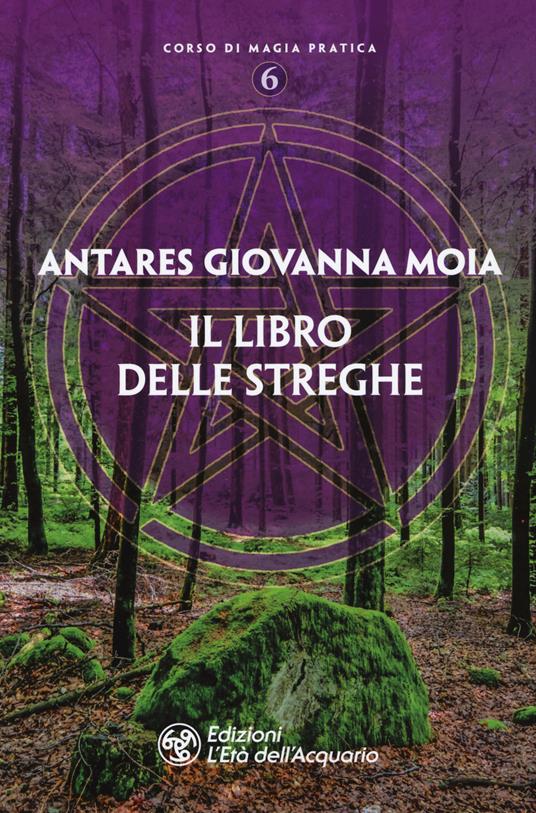 Il libro delle streghe - Giovanna Moia Antares - copertina