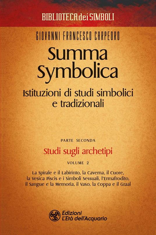 Summa symbolica. Istituzioni di studi simbolici e tradizionali. Vol. 2/2 - Giovanni Francesco Carpeoro - ebook
