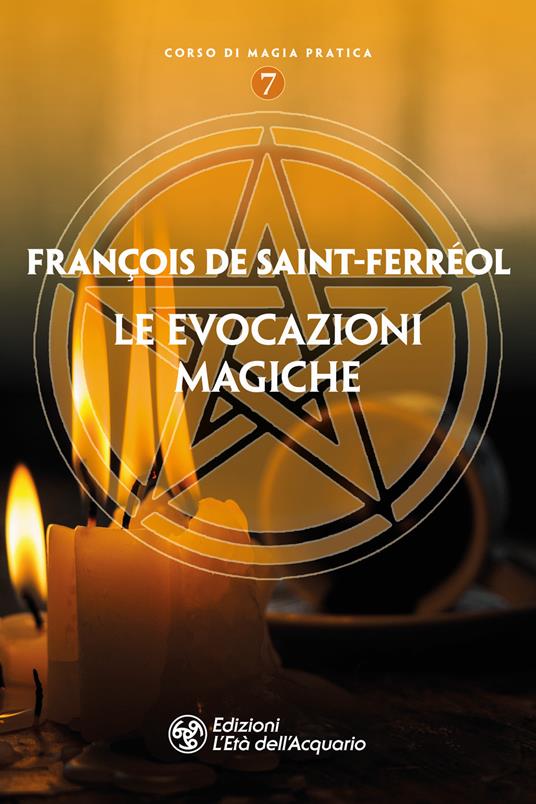 Le evocazioni magiche - François de Saint-Ferreol - copertina