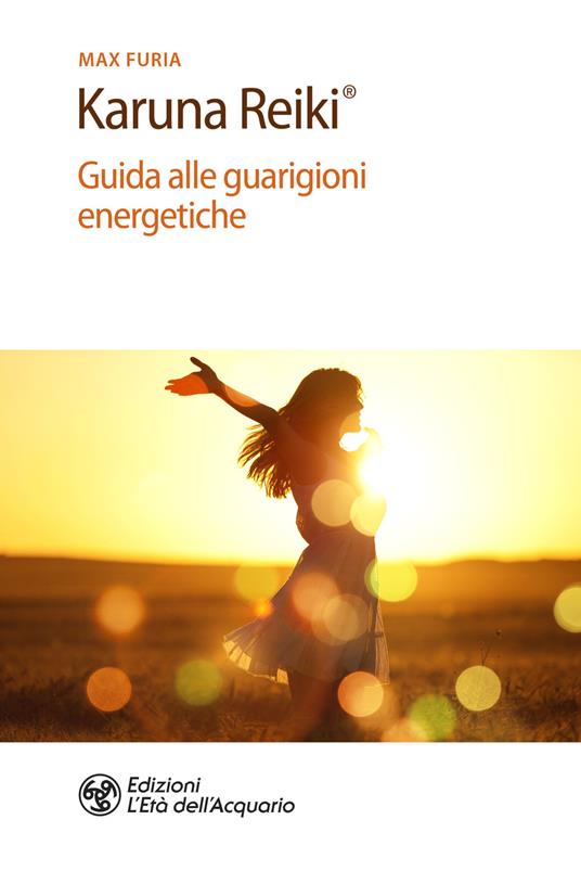 Karuna Reiki®. Guida alle guarigioni energetiche - Massimo Shankar Furia - copertina