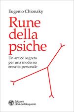 Rune della psiche. Un antico segreto per una moderna crescita personale