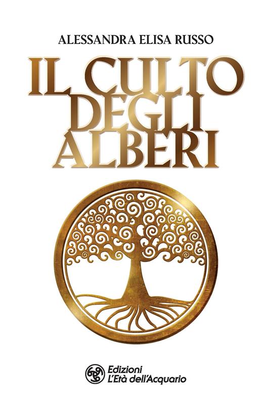 Il culto degli alberi - Alessandra Elisa Russo - copertina