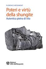 Poteri e virtù della shungite. Autentica pietra di vita