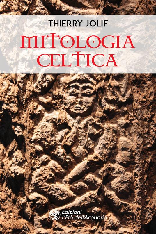 Mitologia celtica - Thierry Jolif - copertina
