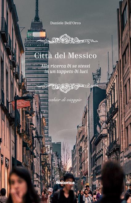 Città del Messico. Alla ricerca di se stessi in un tappeto di luci - Daniele Dell'Orco - ebook