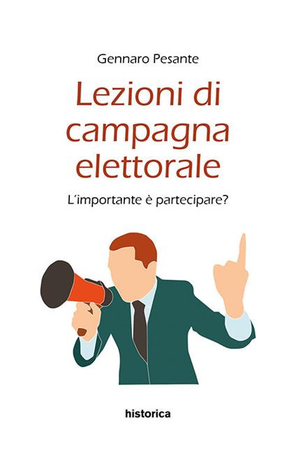 Lezioni di campagna elettorale. L'importante è partecipare? - Gennaro Pesante - copertina