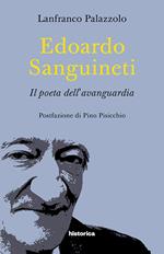 Edoardo Sanguineti. Il poeta dell'avanguardia