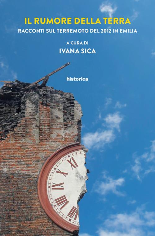 Il rumore della terra. Racconti sul terremoto del 2012 in Emilia - copertina
