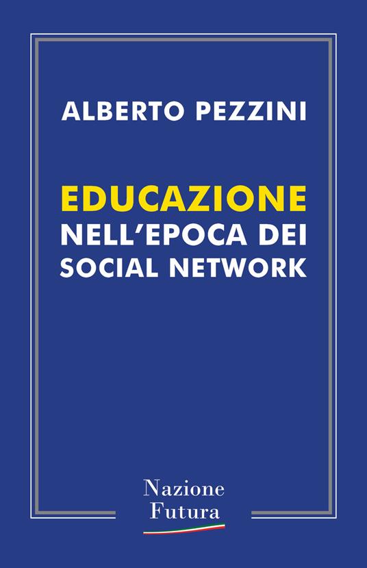 Educazione nell'epoca dei social network - Alberto Pezzini - copertina