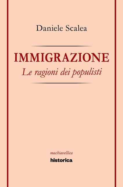 Immigrazione. Le ragioni dei populisti - Daniele Scalea - copertina