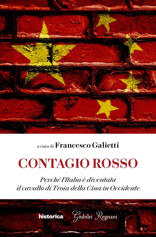 Contagio rosso. Perché l'Italia è diventata il cavallo di Troia della Cina in Occidente - copertina