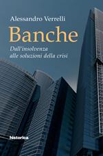 Banche. Dall'insolvenza alle soluzioni della crisi