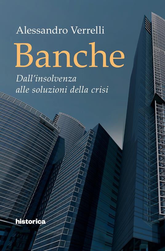 Banche. Dall'insolvenza alle soluzioni della crisi - Alessandro Verrelli - copertina