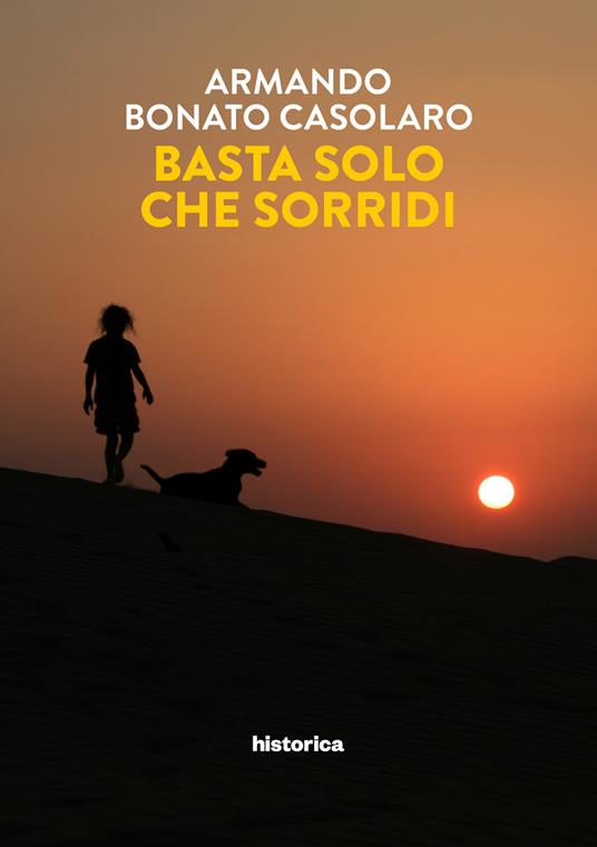 Basta solo che sorridi - Armando Bonato Casolaro - ebook