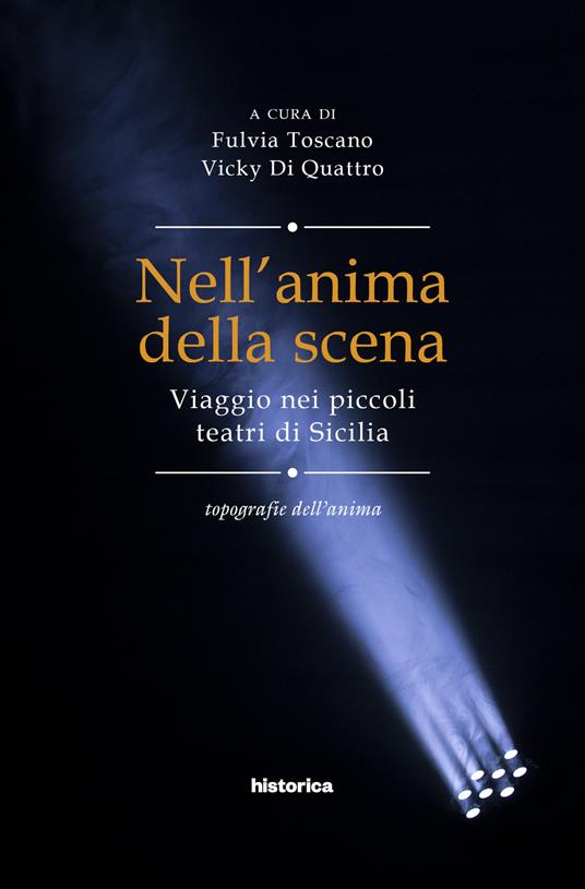 Nell'anima della scena. Viaggio nei piccoli teatri in Sicilia - copertina