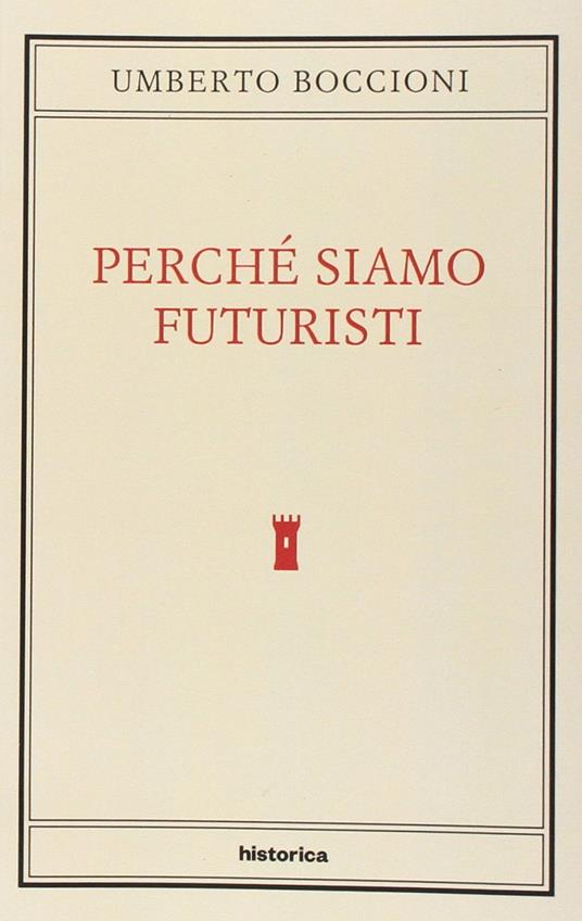 Perché siamo futuristi - Umberto Boccioni - ebook