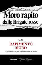 Rapimento Moro. Il giorno in cui finì l'informazione in Italia