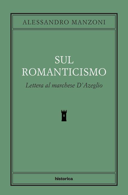 Sul romanticismo. Lettera al marchese d'Azeglio - Alessandro Manzoni,Maria Panetta - ebook