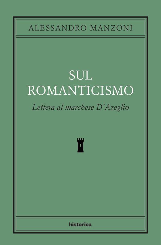 Sul romanticismo. Lettera al marchese d'Azeglio - Alessandro Manzoni,Maria Panetta - ebook
