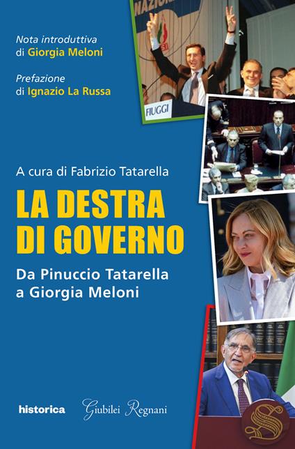 La destra di governo. Da Pinuccio Tatarella a Giorgia Meloni - Fabrizio Tatarella - copertina