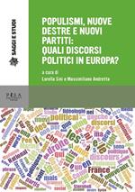 Populismi, nuove destre e nuovi partiti: quali discorsi politici in Europa?