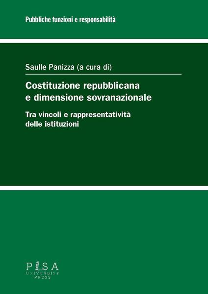 Costituzione repubblicana e dimensione sovranazionale. Tra vincoli e rappresentatività delle istituzioni - copertina