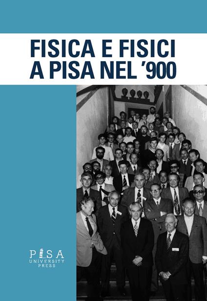 Fisica e fisici a Pisa nel '900 - copertina