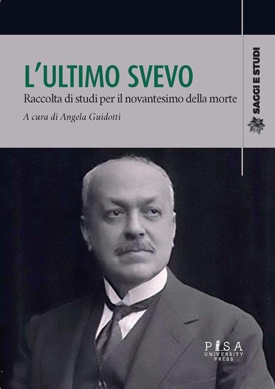 L' ultimo Svevo. Raccolta di studi per il novantesimo della morte - copertina