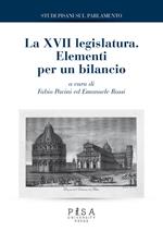 Studi pisani sul Parlamento. Vol. 9: XVII legislatura. Elementi per un bilancio, La.