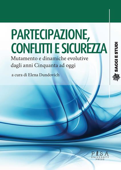 Partecipazione, conflitti e sicurezza. Mutamento e dinamiche evolutive dagli anni Cinquanta a oggi - copertina