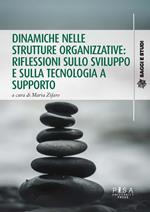 Dinamiche nelle strutture organizzative: riflessioni sullo sviluppo e sulla tecnologia a supporto