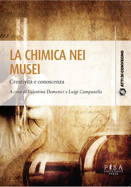 La chimica nei musei. Creatività e conoscenza - copertina