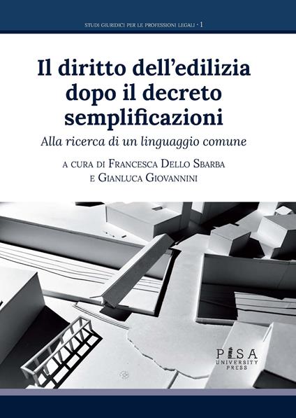 Il diritto dell'edilizia dopo il decreto semplificazioni. Alla ricerca di un linguaggio comune - copertina