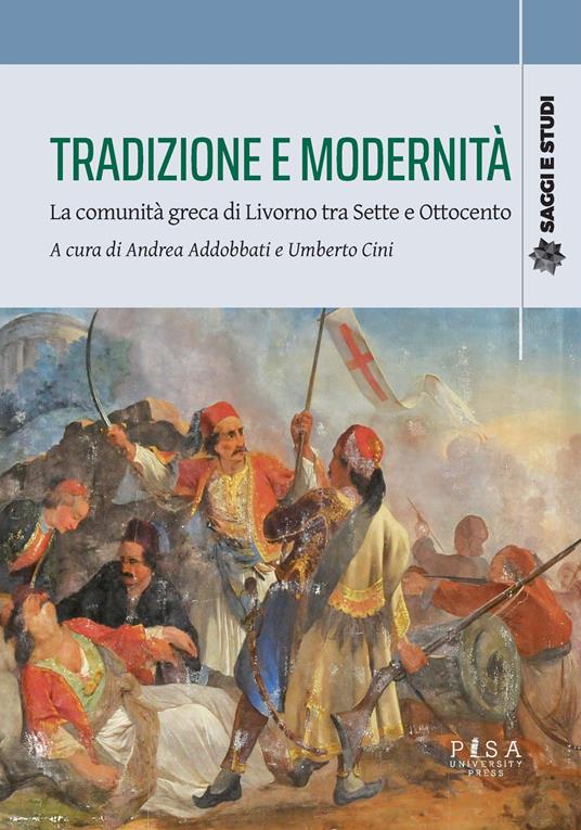 Tradizione e modernità. La comunità greca di Livorno tra Sette e Ottocento - copertina