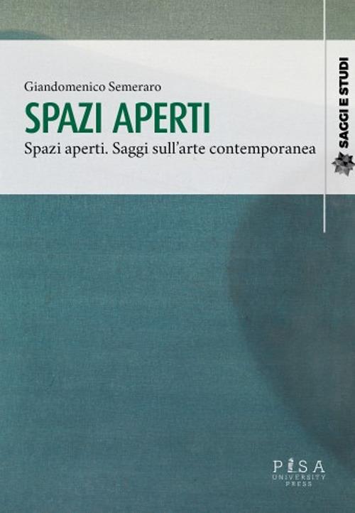 Spazi aperti. Saggi sull'arte contemporanea - Giandomenico Semeraro - copertina