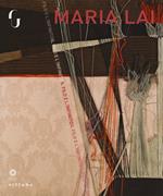 Maria Lai. Il filo e l'infinito. Catalogo della mostra (Firenze, 8 marzo - 3 giugno 2018). Ediz. a colori