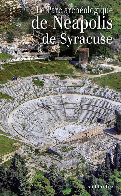 Le parc archéologique de Neapolis de Syracuse - Antonella Di Noto - copertina