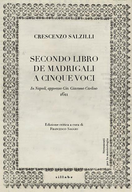 Crescenzo Salzilli. Secondo libro de' madrigali a cinque voci (G.G. Carlino, Napoli 1611) - copertina