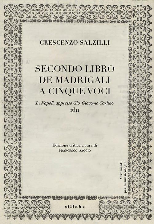 Crescenzo Salzilli. Secondo libro de' madrigali a cinque voci (G.G. Carlino, Napoli 1611) - copertina