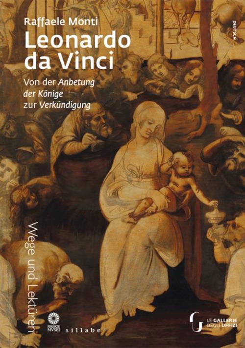 Leonardo da Vinci. Von der Anbetung der Könige zur Mariae Verkündigung - Raffaele Monti - copertina