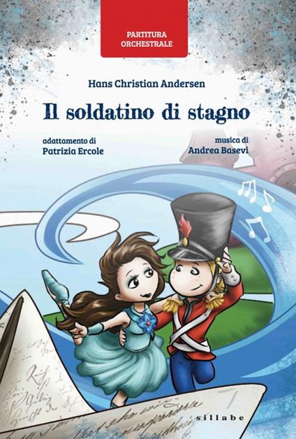 Il soldatino di stagno di Hans Christian Andersen. Partitura orchestrale - copertina