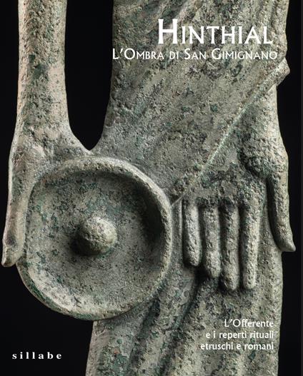 Hinthial. L’ombra di San Gimignano. L’offerente e i reperti rituali etruschi e romani - copertina