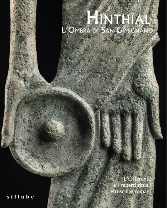 Hinthial. L’ombra di San Gimignano. L’offerente e i reperti rituali etruschi e romani - copertina