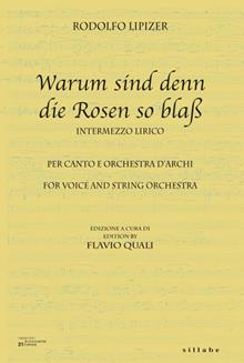 Warum sind denn die Rosen so blaß. Per canto e orchestra d'archi-For voice and string orchestra. Ediz. bilingue