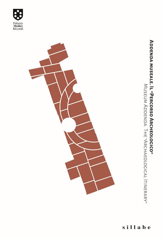Addenda museale. Il “Percorso Archeologico”. Museum Addenda. The “Archaeological Itinerary”. Ediz. italiana e inglese - copertina