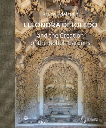 Eleonora di Toledo and the Creation of the Boboli Gardens - Bruce Edelstein - copertina